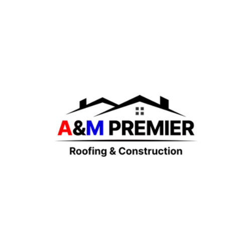 A&M Premier Roofing & Construction